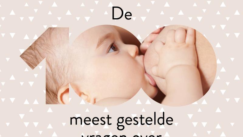 100 meest gestelde vragen over borstvoeding 100 meest gestelde vragen over borstvoeding